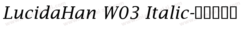 LucidaHan W03 Italic字体转换